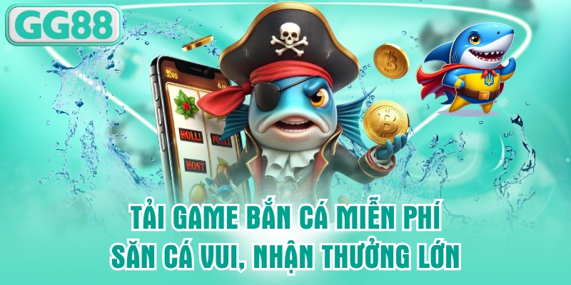 Tải game bắn cá