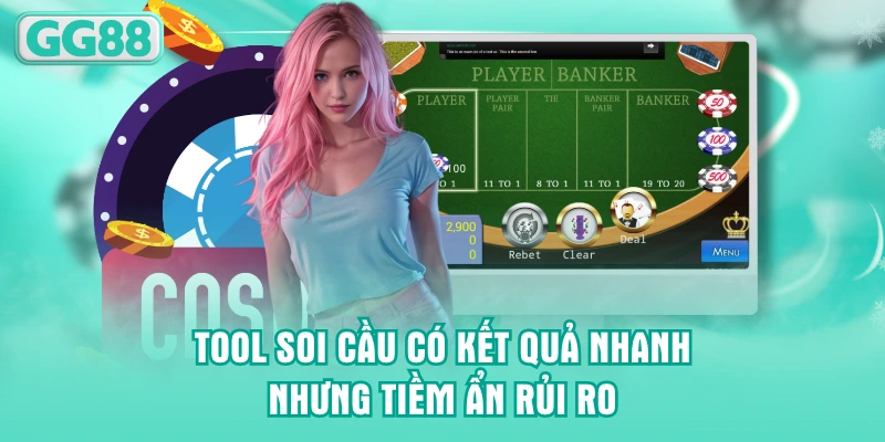Tool soi cầu có kết quả nhanh nhưng tiềm ẩn rủi ro